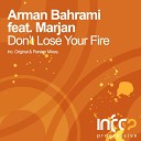 Arman Bahrami feat Marjan - Dont Lose Your Fire Original Mix