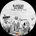 Mr Jefferson The Puppies Javi Aviles - Xnap Original Mix