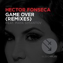 Hector Fonseca Maya Simantov - Game Over Extasia Remix