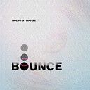 Audio Synapse - Bounce Original Mix