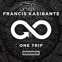 Francis Kasibante - One Trip Original Mix