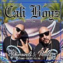 Cali Boyz feat Rob - Diamonds Pearls