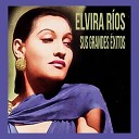 Elvira Rios - Temor