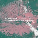 Less Hate Nihil Young - Tell Your Friend E L Remix