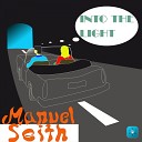 Manuel Seith - Into the Light 02 It Sounds Like the Maschine