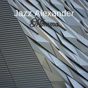 Jazz Alexander - Momma