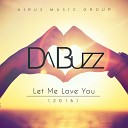 Da Buzz - Let Me Love You Hex Hector Dezrok Radio Edit