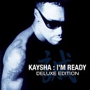 Kaysha feat Lynnsha - Kinshasa B boy Bonus Track Remasted Version
