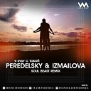 Peredelsky Feat Izmailova - Я буду с тобой Soul Beast Radio…