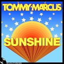 Tommy Marcus - Sunshine Vocal Mix