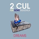 2 Cul feat. Sizwe Sigudhla - Dreams (Accapella)