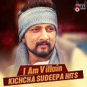 Kicha Sudeep Drumprakash Tennis Krishna… - Jintha Tha From Veera Madakari