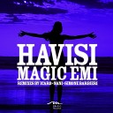Havisi - Magic Emi Simone Barbieri Viale Remix