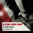 Michel Simard Alex Sims - Le Salon Rouge Mikel Curcio Remix
