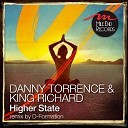 King Richard Danny Torrence - Higher State Original Mix
