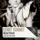 Kenny Summit - Nickel Plated Original Mix