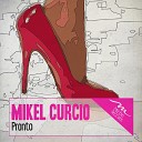 Mikel Curcio - Pronto Original Mix