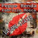 Peppe Renda feat Fabrizio Mosca - Vasame staser