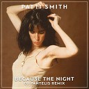 Patti Smith - Because The Night Dj Pantelis Remix