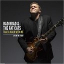 Bad Brad The Fat Cats - Uma