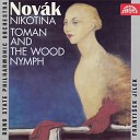 Brno Philharmonic Orchestra Franti ek J lek - Toman and the Wood Nymph Op 40