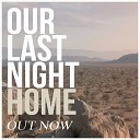 Our Last Night - Home