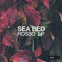 Sea Bed - Rosso Original Mix