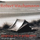 Robert Wachsmann - Ada Kaleh Bonustrack Unplugged