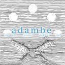 Adambe - Muzikant