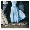 Oh My Darling - La valse d Evelina