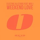 Electric Allstars feat Mia J - Weekend Love Radio Edit 