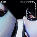 Alexskyspirit - Machines Original Mix