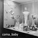 Coma Baby - Wonder Why Original Mix