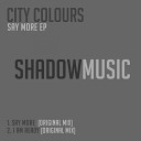 City Colours - Say More Original Mix