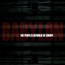The Peoples Republic Of Europe - New Babylon Original Mix