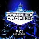 MZ3 - Let Me See Original Mix