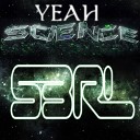 S3RL - Yeah Science DJ Edit
