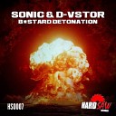 D Vstor Dj Sonic - Bastard Detonation Original Mix