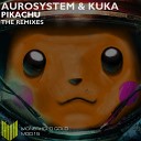 Aurosystem Kuka - Pikachu Usky Remix
