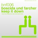 Boscida Und Farcher - Keep It Down Original Mix