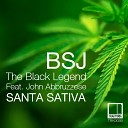 BSJ The Black Legend feat John Abbruzzese - Santa Sativa Original Mix