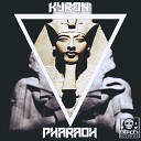 Kyron - Pharaoh Original Mix