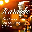 The Karaoke Crooning Swing and Jazz Band - My Melody of Love Originally Performed by Bobby Vinton Karaoke…