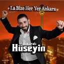 Ankaral H seyin - La Bize Heryer Ankara