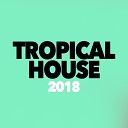 Tropical House - Our Journey Never Ends Original Mix