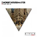 Norbit Housemaster - Feel Me Up Original Mix