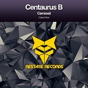 Centaurus B - Be Mine Original Mix