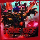 Pimp Chic Tiago Vieira - Take Off Original Mix