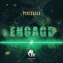 Tunesquad - Engage Original Mix