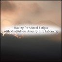Mindfulness Amenity Life Laboratory - Quality Music Therapy Original Mix